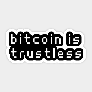 Bitcoin is trustless Sticker